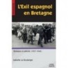 L'EXIL ESPAGNOL EN BRETAGNE - Bretagne et altérité (1937-1940)