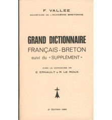 GRAND DICTIONNAIRE FRANÇAIS BRETON - DICTIONNAIRE VALLÉE