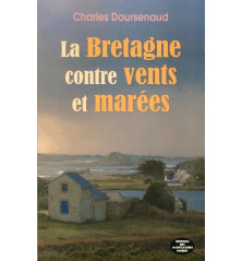 LA BRETAGNE CONTRE VENTS ET MARÉES