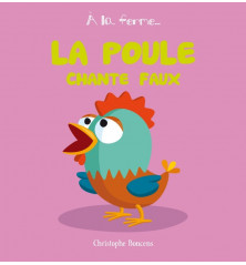 LA POULE CHANTE FAUX - À la ferme