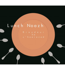 CD LUNCH NOAZH - BREUDEUR HA C'HOAREZED