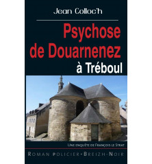 PSYCHOSE DE DOUARNENEZ À TRÉBOUL