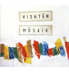 CD VISHTEN - MÔSAÏK