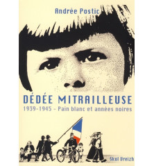 DÉDÉE MITRAILLEUSE 1939-1945