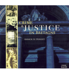 CRIME ET JUSTICE EN BRETAGNE