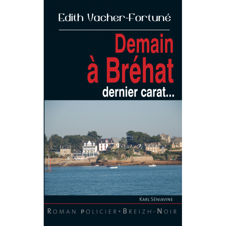 DEMAIN À BREHAT, DERNIER CARAT !...