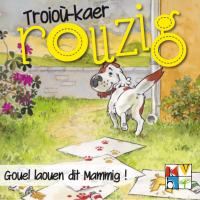 GOUEL LAOUEN DIT MAMMIG - Troioù-kaer Rouzig