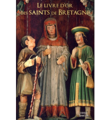 LE LIVRE D'OR DES SAINTS DE BRETAGNE