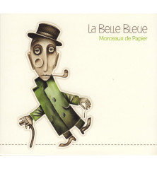 CD LA BELLE BLEUE - MORCEAUX DE PAPIER