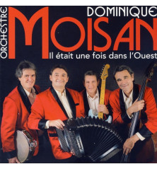 CD DOMINIQUE MOISAN - IL ÉTAIT UNE FOIS DANS L'OUEST