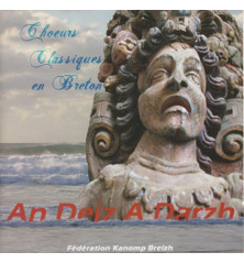 CD AN DEIZ A DARZH - CHOEURS CLASSIQUES EN BRETON