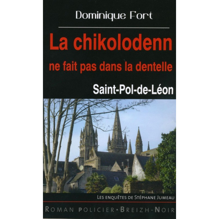 LA CHIKOLODENN NE FAIT PAS DANS LA DENTELLE - Saint-Pol-de-Léon