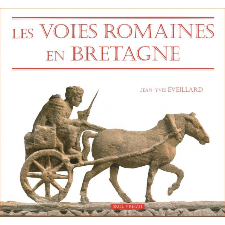 LES VOIES ROMAINES EN BRETAGNE