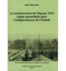 LE SOULEVEMENT DE PÄQUES 1916, étape essentielle pour l'indépendance de l'Irlande