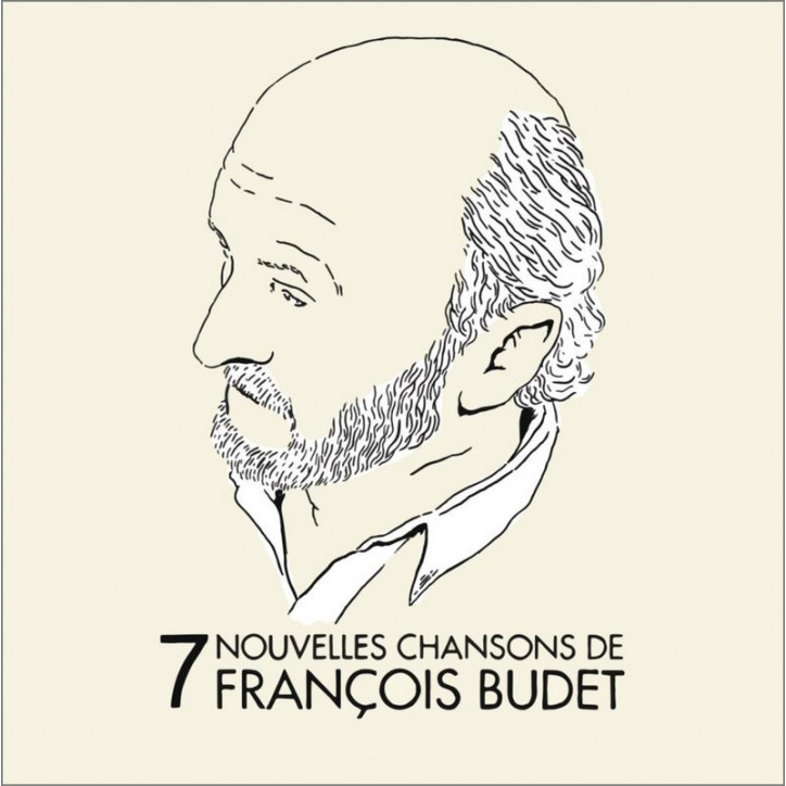 CD FRANCOIS BUDET - 7 Nouvelles chansons