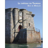 LE CHÂTEAU DU TAUREAU ET LA BAIE DE MORLAIX