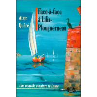 FACE-A-FACE A LILIA-PLOUGERNEAU - Une nouvelle aventure de Laure