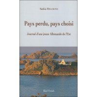 PAYS PERDU - PAYS CHOISI - Journal d'une jeune Allemande de l'Est