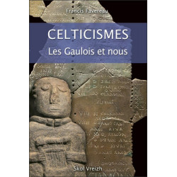 CELTICISMES - Les Gaulois et nous