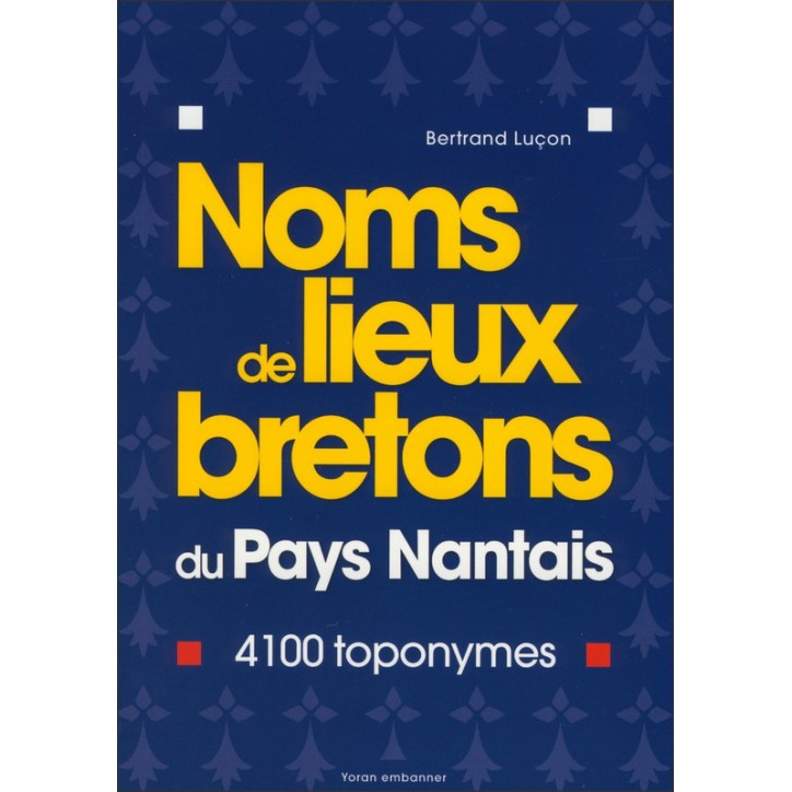 NOMS DE LIEUX BRETONS DU PAYS NANTAIS