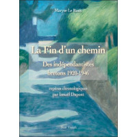 LA FIN D'UN CHEMIN - Des indépendantistes bretons 1920-1946