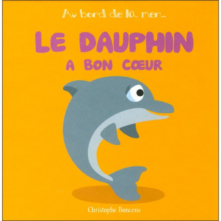 LE DAUPHIN A BON COEUR - Au bord de la mer