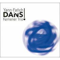 CD YANN FAÑCH KEMENER TRIO - DAÑS ! .... PARUTION JUIN 219