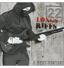 CD 22 LONGS RIFFS - À BOUT PORTANT