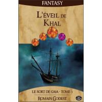 L'EVEIL DE KHAL - Le sort de Gaïa tome 3