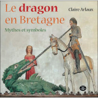 LE DRAGON EN BRETAGNE - Mythes et symboles