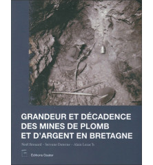 GRANDEUR ET DECADENCE DES MINES D'ARGENT EN BRETAGNE + DVD