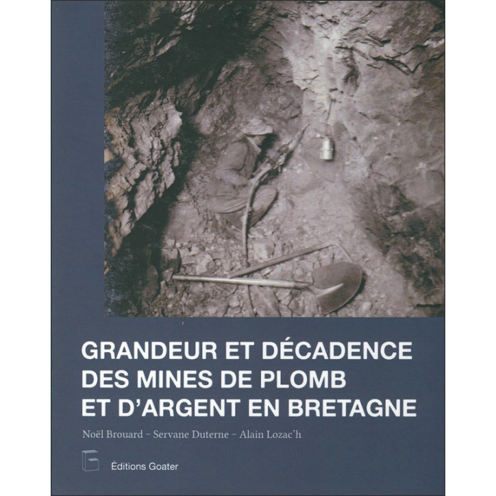 GRANDEUR ET DECADENCE DES MINES D'ARGENT EN BRETAGNE + DVD