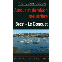 AMOUR ET DÉRAISON MEURTRIÈRE - Brest Le Conquet