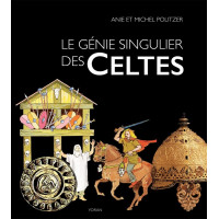 LE GÉNIE SINGULIER DES CELTES