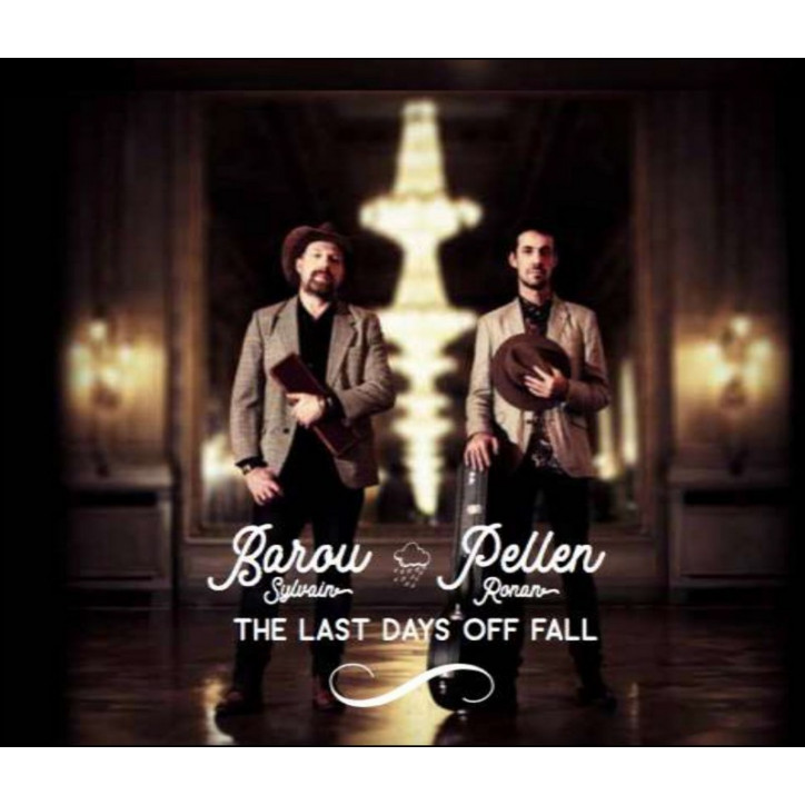 CD SYLVAIN BAROU RONAN PELLEN - The Last Days of Fall