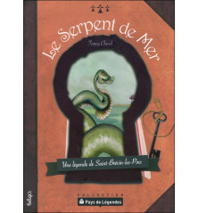 PAYS DE LÉGENDES- Le Serpent de Mer