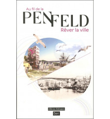 AU FIL DE LA PENFELD, RÊVER LA VILLE