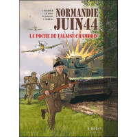 NORMANDIE JUIN 44 - TOME 6 LA POCHE DE FALAISE-CHAMBOIS