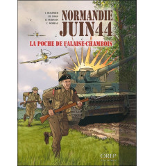 NORMANDIE JUIN 44 - TOME 6 LA POCHE DE FALAISE-CHAMBOIS