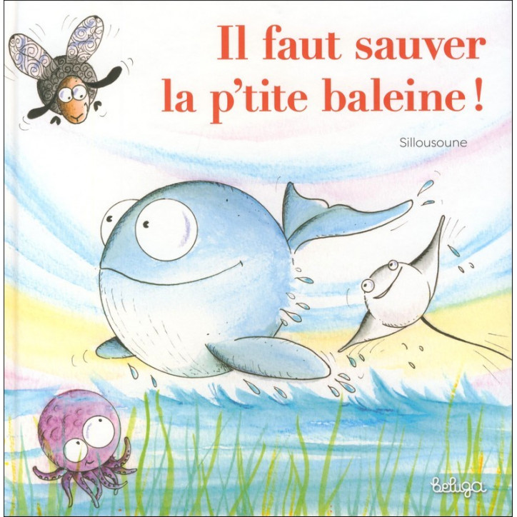 IL FAUT SAUVER LA P'TITE BALEINE !