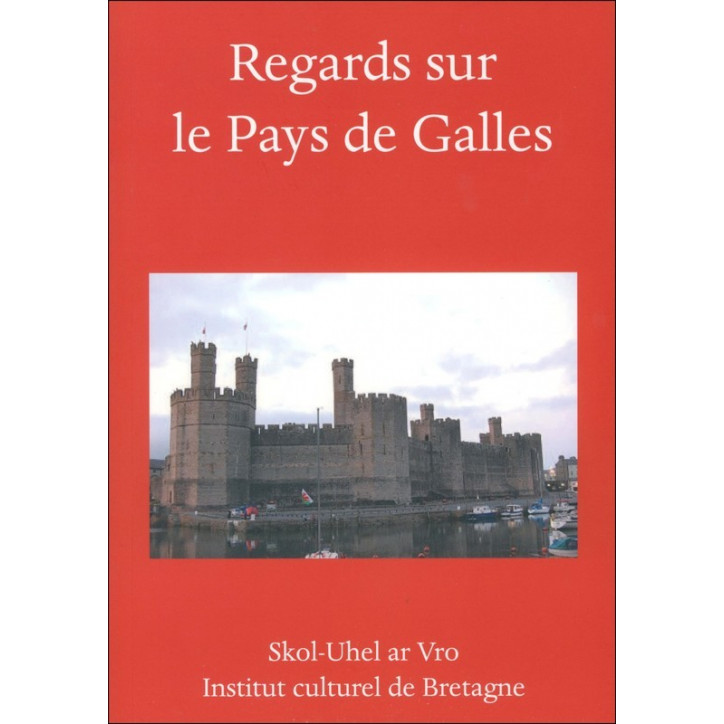 REGARDS SUR LE PAYS DE GALLES