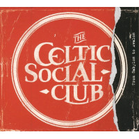 CD CELTIC SOCIAL CLUB - From Babylon to Avalon