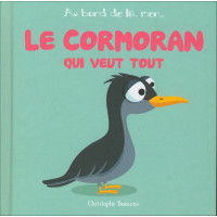 LE CORMORAN QUI VEUT TOUT