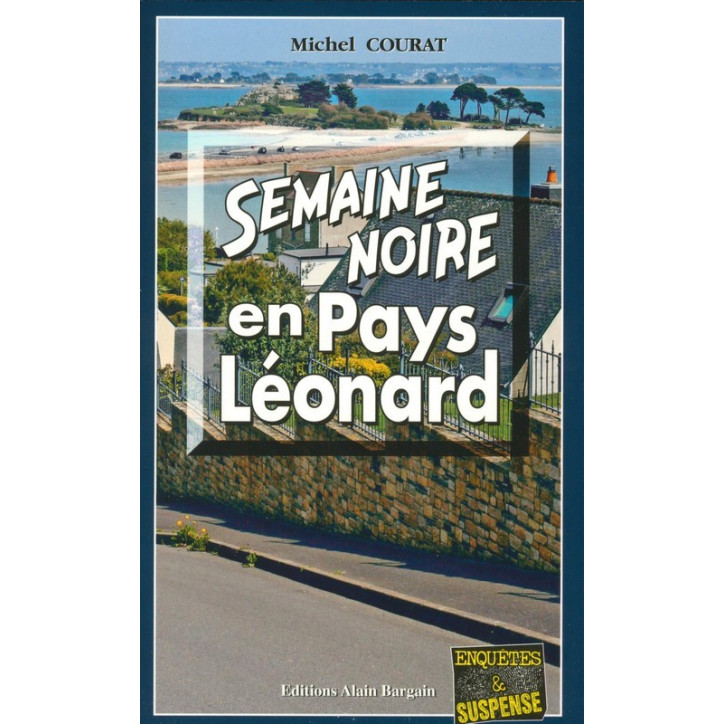 SEMAINE NOIRE EN PAYS LEONARD