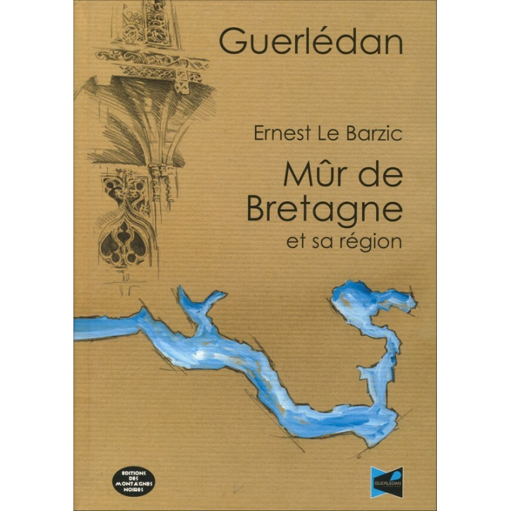 GUERLÉDAN MÛR DE BRETAGNE ET SA RÉGION