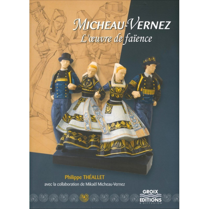 MICHEAU VERNEZ L'œuvre de faïence