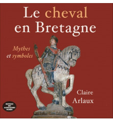 LE CHEVAL EN BRETAGNE, Mythes et symboles