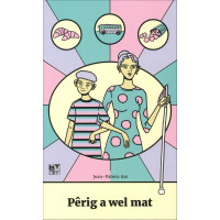 PÊRIG A WEL MAT