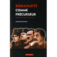 BONAPARTE COMME PRÉCURSEUR - Rapport sur la banalité du mâle