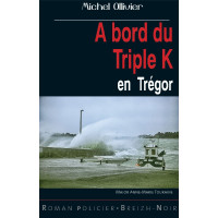 A BORD DU TRIPLE K EN TRÉGOR